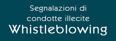 Segnalazioni di condotte illecite (Whistleblowing)